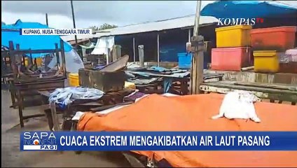 Gelombang Tinggi Terjang Pasar Oesapa Kupang, Lapak Pedagang Hancur!