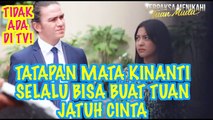 LIHATLAH TATAPAN KINANTI KE TUAN MUDA! RASA CINTANYA TERLIHAT!