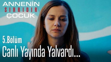 Canlı yayında yalvardı - Annenin Sırrıdır Çocuk 5. Bölüm