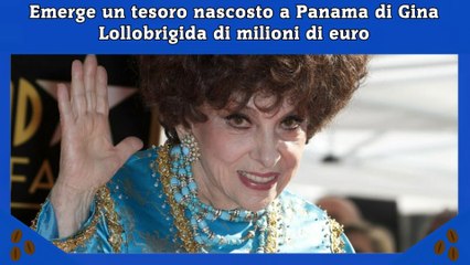 Emerge un tesoro nascosto a Panama di Gina Lollobrigida di milioni di euro