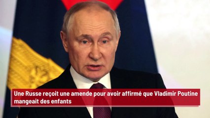 Une Russe reçoit une amende pour avoir déclaré que Vladimir Poutine mangeait des enfants
