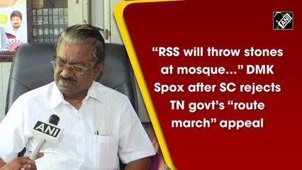 'RSS will throw stones at mosque': DMK after SC order