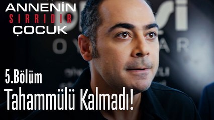 Sadun yok artık! - Annenin Sırrıdır Çocuk 5. Bölüm