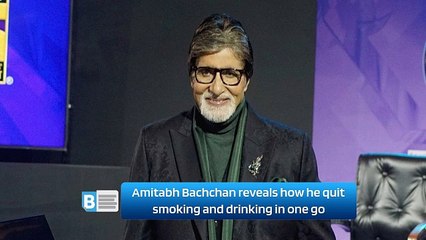 Amitabh Bachchan reveals how he quit smoking and drinking in one go