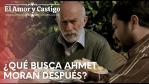 ¿Qué busca Ahmet Moran después? | Amor y Castigo - Episodio 19