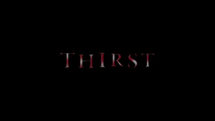 THIRST (2009) Trailer VOST-ENG