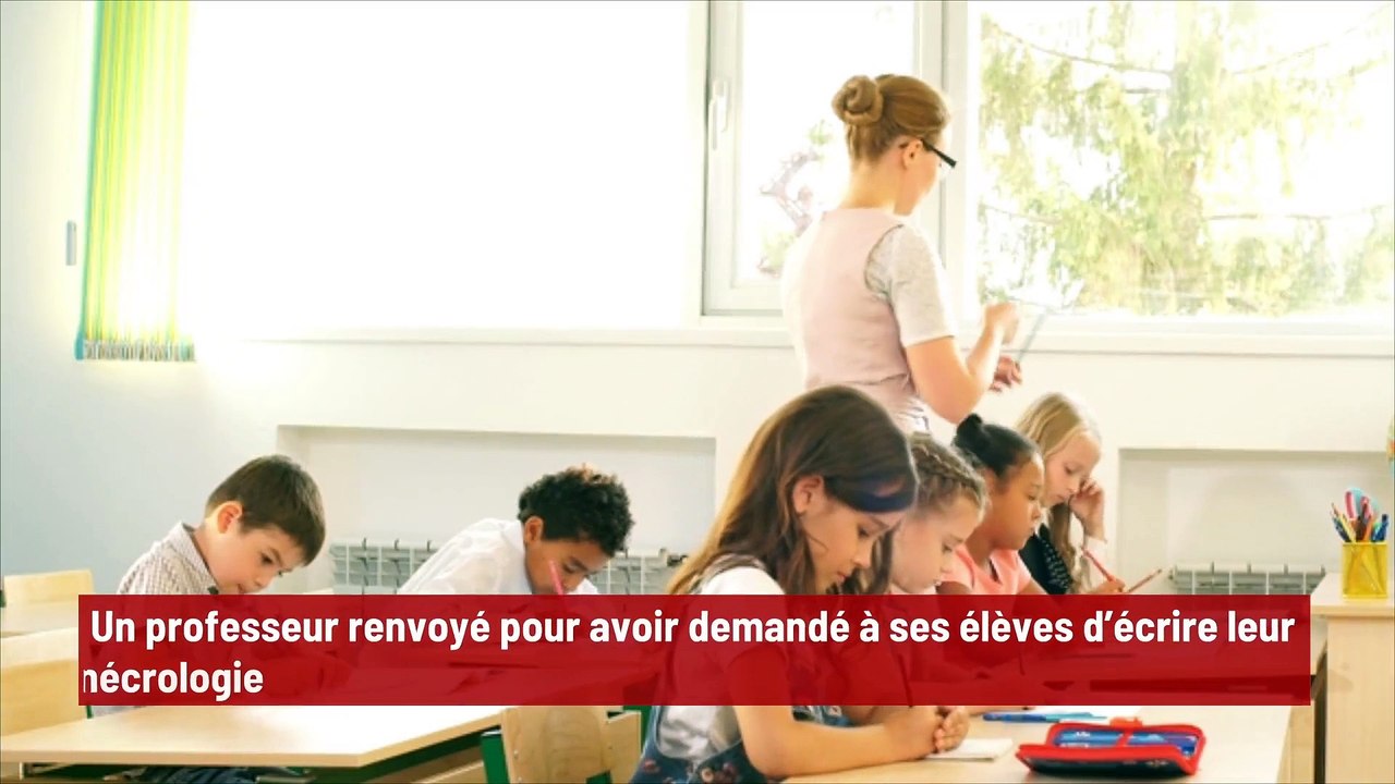 Un professeur renvoyé pour avoir demandé à ses élèves d’écrire leur nécrologie !