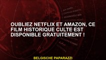 Oubliez Netflix et Amazon, ce film historique culte est disponible gratuitement !