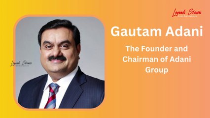 Life Story of  Gautam Adani | Founder and Chairman of Adani Group