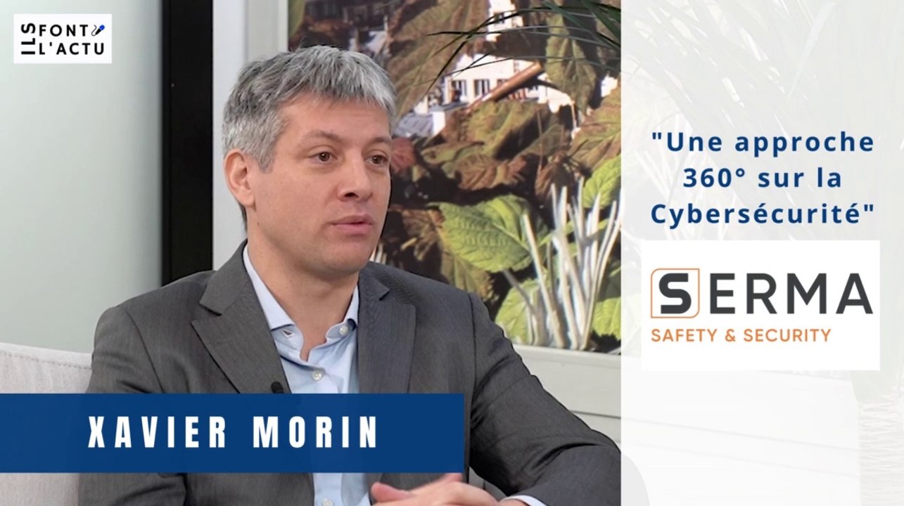 SERMA SAFETY AND SECURITY Une approche 360° sur la Cybersécurité