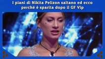 I piani di Nikita Pelizon saltano ed ecco perché è sparita dopo il GF Vip