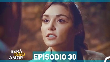 Será Isso Amor? Episódio 30 | Dublagem em Português 🇧🇷