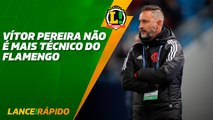 Flamengo anuncia demissão de Vítor Pereira - LANCE! Rápido