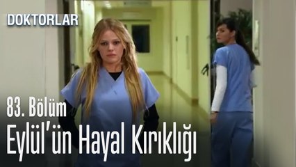 Eylül'ün Hayal Kırıklığı - Doktorlar 83. Bölüm