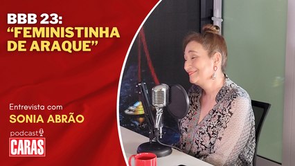 BBB23: SONIA ABRÃO DECLARA TORCIDA E DISPARA CRÍTICAS A PARTICIPANTES