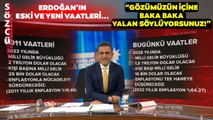 Fatih Portakal Erdoğan'ın Eski ve Yeni Vaatlerini Kıyasladı! 