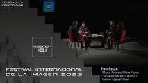 T4_Ep.12 - Agenda 13.1 | Festival Internacional de la Imagen 2023.