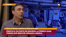 Frente al faltante de insumos, la fábrica Dass tendrá que reducir jornada laboral