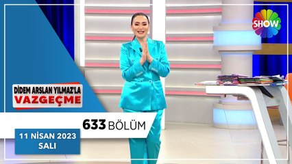 Didem Arslan Yılmaz'la Vazgeçme 633. Bölüm | 11 Nisan 2023