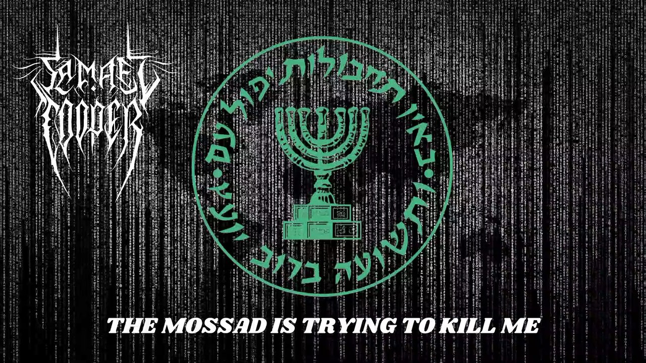 Samael Cooper - The Mossad Is Trying to Kill Me (Death Metal)