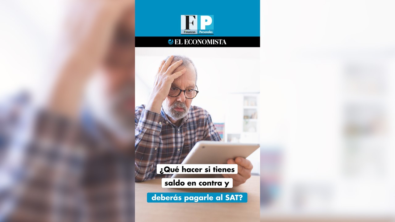 ¿Qué hacer si tienes saldo en contra y deberás pagarle al SAT?