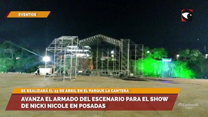 Avanza el armado del escenario para el show DE Nicki Nicole en Posadas