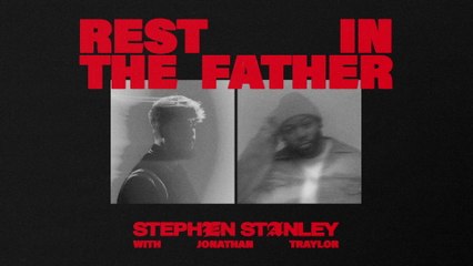 Stephen Stanley - Rest In The Father (Audio)