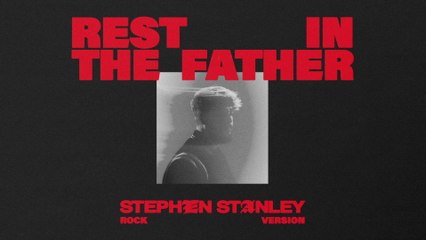 Stephen Stanley - Rest In The Father (Rock Version / Audio)