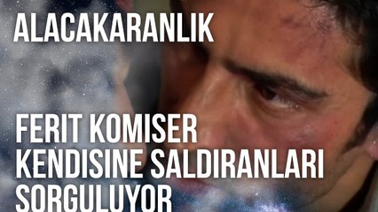 Ferit Komiser Kendisine Saldıranları Sorguluyor | Alacakaranlık 5. Bölüm