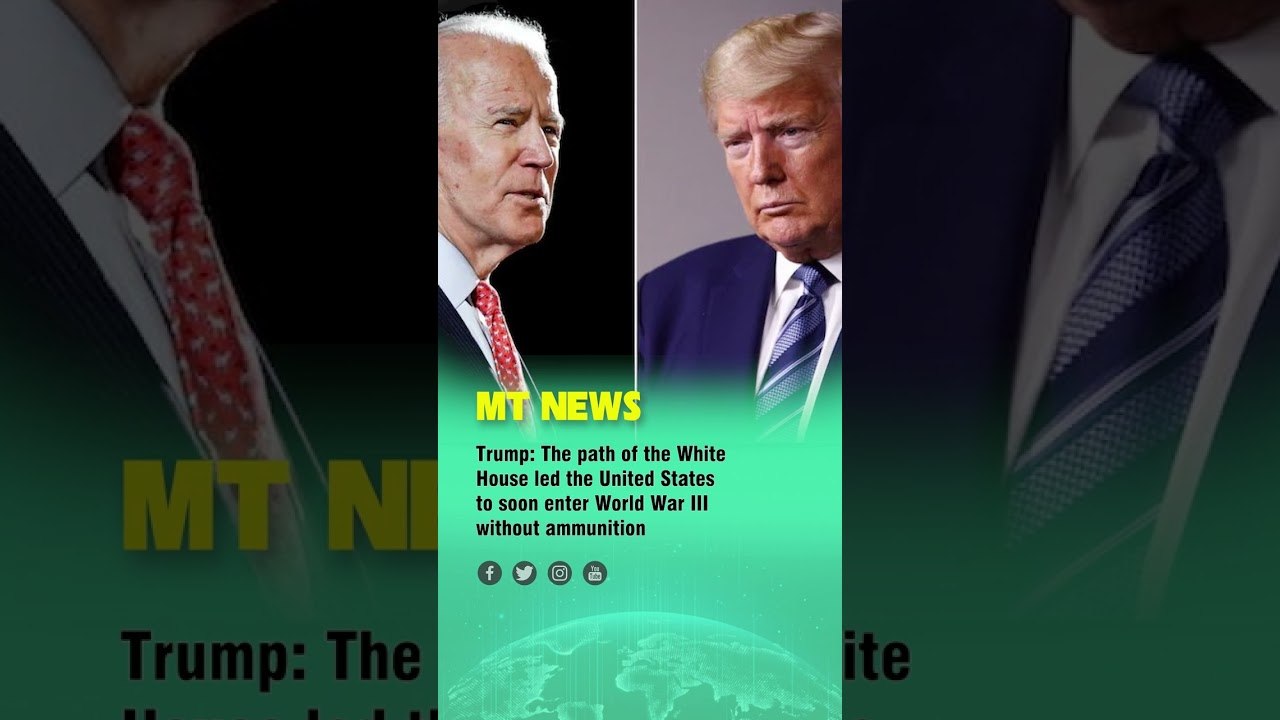 Trump The path of the White House led the United States to soon enter World War III without ammuniti