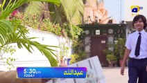 Abdullah   Promo Episodeisode 21   Today at 530 PM   Geo Entertainment   7th Sky Entertainment