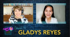 Episode 46: Gladys Reyes | Surprise Guest with Pia Arcangel