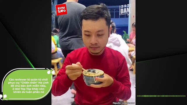 Các reviewer bị quán từ chối phục vụ: Chiến thần Hà Linh để chủ dán ảnh miễn tiếp, 2 idol Tóp Tóp khác còn khiến dư luận phẫn nộ | Điện Ảnh Net