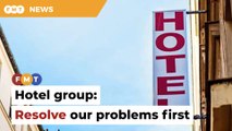 Join Rahmah initiative? Fix our problems first, says hotel group