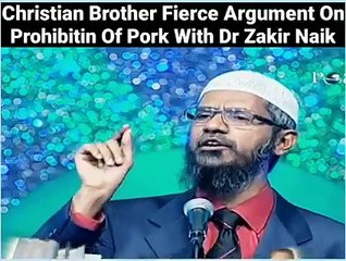 Christian Brother Fierce Argument On Prohibition of Pork With Dr Zakir Naik.