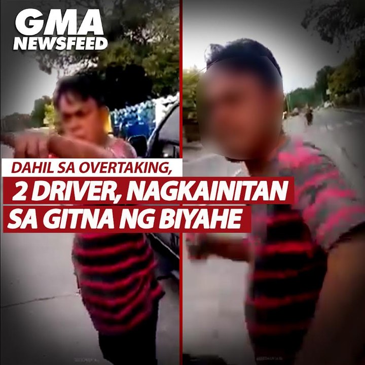 Dahil sa overtaking 2 driver, nagkainitan sa gitna ng biyahe | GMA News Feed
