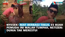 Nyesek! Niat Berbagi Takjil Es Buah Pemuda Ini Malah Tumpah, Netizen: Dunia Tak Merestui