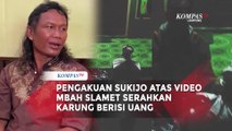 Begini Pengakuan Sukijo Soal Video Dukun Slamet Serahkan Karung Berisi Uang Hasil Ritual...