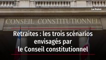 Retraites : les trois scénarios envisagés par le Conseil constitutionnel