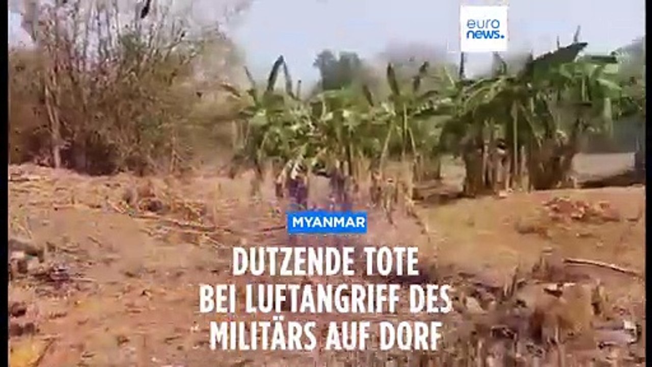 Dutzende Tote bei Luftangriff des Militärs auf Dorf in Myanmar