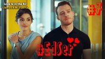 La Historia de Eda y Serkan (Parte 7) - Love is in the Air / Llamas A Mi Puerta