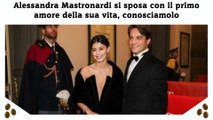 Alessandra Mastronardi si sposa con il primo amore della sua vita, conosciamolo