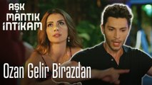 Ozan gelir birazdan - Aşk Mantık İntikam