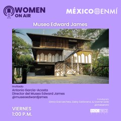 México en mí : Museo Edward James