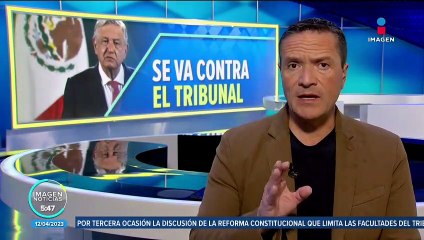 López Obrador no ve con "buenos ojos" al TEPJF