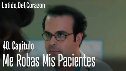 Me robas mis pacientes - Latido Del Corazon   Capitulo 40