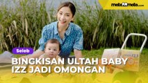 Bingkisan Ultah Baby Izz Anak Nikita Willy Jadi Omongan: Ini Baru Orang Kaya Berkualitas!