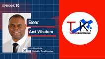 Beer and Wisdom | Truth & Knowledge | Trey Knowles