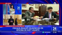 Congreso: Fiscalía realiza diligencia en despacho de la legisladora Katy Ugarte
