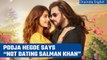 Pooja Hedge breaks silence, says not dating Salman Khan| Oneindia News